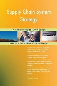 Abbildung von: Supply Chain System Strategy A Complete Guide - 2019 Edition - 5STARCooks