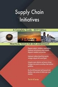 Abbildung von: Supply Chain Initiatives A Complete Guide - 2019 Edition - 5STARCooks
