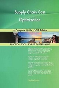 Abbildung von: Supply Chain Cost Optimization A Complete Guide - 2019 Edition - 5STARCooks