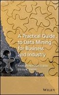 Cover: A Practical Guide to Data Mining for Business and Industry - Wiley
