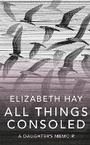 Cover: All Things Consoled - MacLehose Press