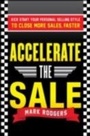 Cover: Accelerate the Sale: Kick-Start Your Personal Selling Style to Close More Sales, Faster - McGraw-Hill Education