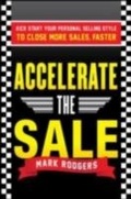 Cover: Accelerate the Sale: Kick-Start Your Personal Selling Style to Close More Sales, Faster - McGraw-Hill Education