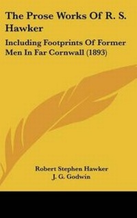 Enlarge image Cover: The Prose Works of R. S. Hawker - Kessinger Publishing