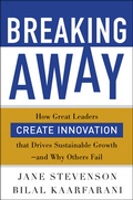 Cover: Breaking Away: How Great Leaders Create Innovation that Drives Sustainable Growth--and Why Others Fail - McGraw-Hill Education