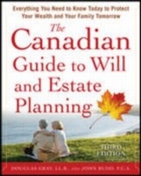 Abbildung von: Canadian Guide to Will and Estate Planning: Everything You Need to Know Today to Protect Your Wealth and Your Family Tomorrow 3E - McGraw-Hill Education