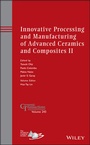 Cover: Innovative Processing and Manufacturing of Advanced Ceramics and Composites II - Wiley