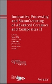 Enlarge image Cover: Innovative Processing and Manufacturing of Advanced Ceramics and Composites II - Ceramic Transactions V 243 - Wiley