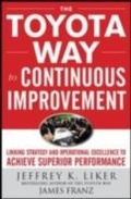 Cover: Toyota Way to Continuous Improvement:  Linking Strategy and Operational Excellence to Achieve Superior Performance - McGraw-Hill Education