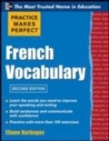 Cover: Practice Make Perfect French Vocabulary - McGraw-Hill Education