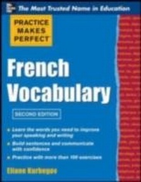Enlarge image Cover: Practice Make Perfect French Vocabulary - McGraw-Hill Education