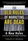 Bild: The Old Rules of Marketing are Dead: 6 New Rules to Reinvent Your Brand and Reignite Your Business - McGraw-Hill Professional