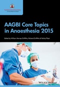 Cover: AAGBI Core Topics in Anaesthesia 2015 - Wiley-Blackwell