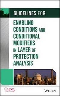 Enlarge image Cover: Guidelines for Enabling Conditions and Conditional Modifiers in Layer of Protection Analysis - Wiley