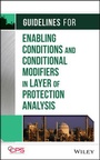 Cover: Guidelines for Enabling Conditions and Conditional Modifiers in Layer of Protection Analysis - Wiley-AIChE