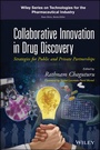 Cover: Collaborative Innovation in Drug Discovery - Strategies for Public and Private Partnerships - Wiley