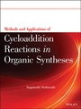 Cover: Methods and Applications of Cycloaddition Reactions in Organic Syntheses - Wiley