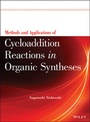 Cover: Methods and Applications of Cycloaddition Reactions in Organic Syntheses - Wiley