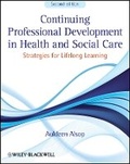 Cover: Continuing Professional Development in Health and Social Care - Strategies for Lifelong Learning 2e - Wiley