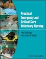 Cover: Practical Emergency and Critical Care Veterinary Nursing - Wiley