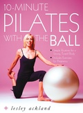 Cover: 10-Minute Pilates with the Ball - Thorsons