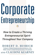 Cover: Corporate Entrepreneurship: How to Create a Thriving Entrepreneurial Spirit Throughout Your Company - McGraw-Hill Professional