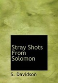 Cover: Stray Shots from Solomon - BiblioLife
