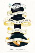 Cover: The Great and Calamitous Tale of Johan Thoms - The Friday Project Limited