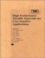 Cover: High Performance Metallic Materials for Cost-Sensitive Applications - Wiley