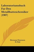 Cover: Laboratoriumsbuch Fur Den Metallhuttenchemiker (1907) - Kessinger Publishing