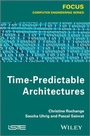 Cover: Time-Predictable Architectures - Wiley-ISTE