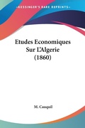 Bild: Etudes Economiques Sur L'Algerie (1860) - Kessinger Publishing