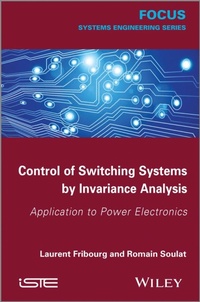 Enlarge image Cover: Control of Switching Systems by Invariance Analysis - Wiley-ISTE