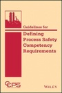 Cover: Guidelines for Defining Process Safety Competency Requirements - Wiley