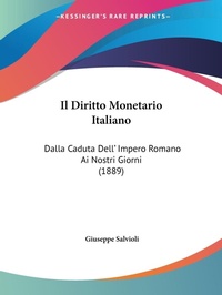 Abbildung von: Il Diritto Monetario Italiano - Kessinger Publishing