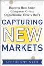 Cover: Capturing New Markets: How Smart Companies Create Opportunities Others Don't - McGraw-Hill Professional