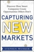 Cover: Capturing New Markets: How Smart Companies Create Opportunities Others Don’t - McGraw-Hill Education