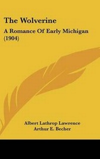 Enlarge image Cover: The Wolverine - Kessinger Publishing