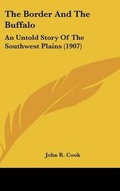 Cover: The Border And The Buffalo - Kessinger Publishing