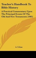 Cover: Teacher's Handbook to Bible History - Kessinger Publishing