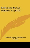 Cover: Reflexions Sur La Peinture V2 (1775) - Kessinger Publishing Co