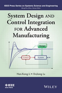 Enlarge image Cover: System Design and Control Integration for Advanced Manufacturing - Wiley-IEEE Press