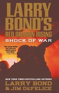 Cover: Larry Bond's Red Dragon Rising: Shock of War - St Martin's Press