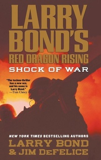 Enlarge image Cover: Larry Bond's Red Dragon Rising: Shock of War - St Martin's Press