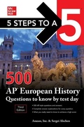Cover: 5 Steps to a 5: 500 AP European History Questions to Know by Test Day, Third Edition - McGraw-Hill Education