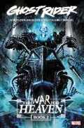 Cover: Ghost Rider: The War for Heaven Book 2 - Marvel Comics