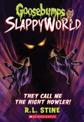 Cover: They Call Me the Night Howler! (Goosebumps Slappyworld #11) - Scholastic US