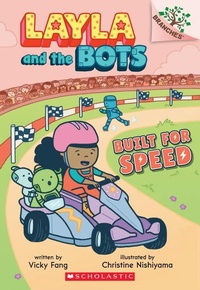 Enlarge image Cover: Built for Speed: A Branches Book (Layla and the Bots #2) - Scholastic US