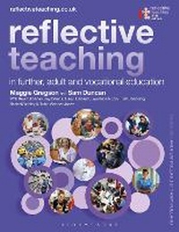 Enlarge image Cover: Reflective Teaching in Further, Adult and Vocational Education - Bloomsbury Academic