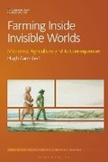 Cover: Farming Inside Invisible Worlds - Bloomsbury Academic